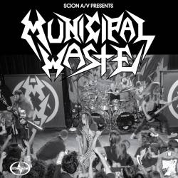 Municipal Waste : Scion Presents: Municipal Waste